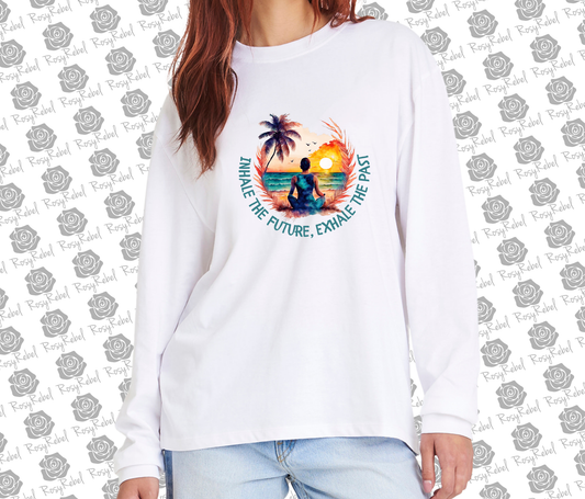 Inhale the Future, Exhale the Past Relaxed & Inspirational Styled Oversized Long-Sleeve T-Shirt